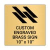 Square Engraved Heavy Brass Signs 10" x 10"