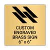 Square Engraved Heavy Brass Signs 6" x 6"