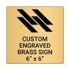 Square Engraved Heavy Brass Signs 6" x 6"