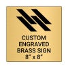 Square Engraved Heavy Brass Signs 8" x 8"