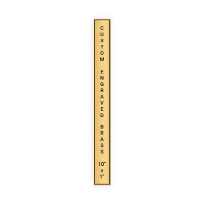 Vertical Engraved Heavy Brass Signs 10" x 1"