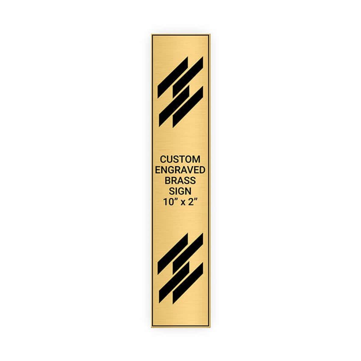 Vertical Engraved Heavy Brass Signs 10" x 2"