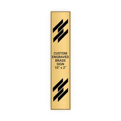 Vertical Engraved Heavy Brass Signs 10" x 2"