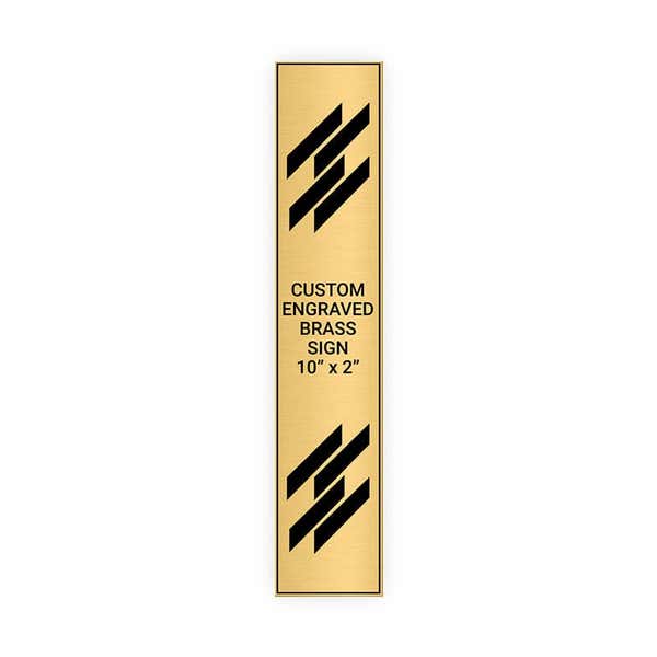 Vertical Engraved 10" x 2" Heavy Brass Signs 