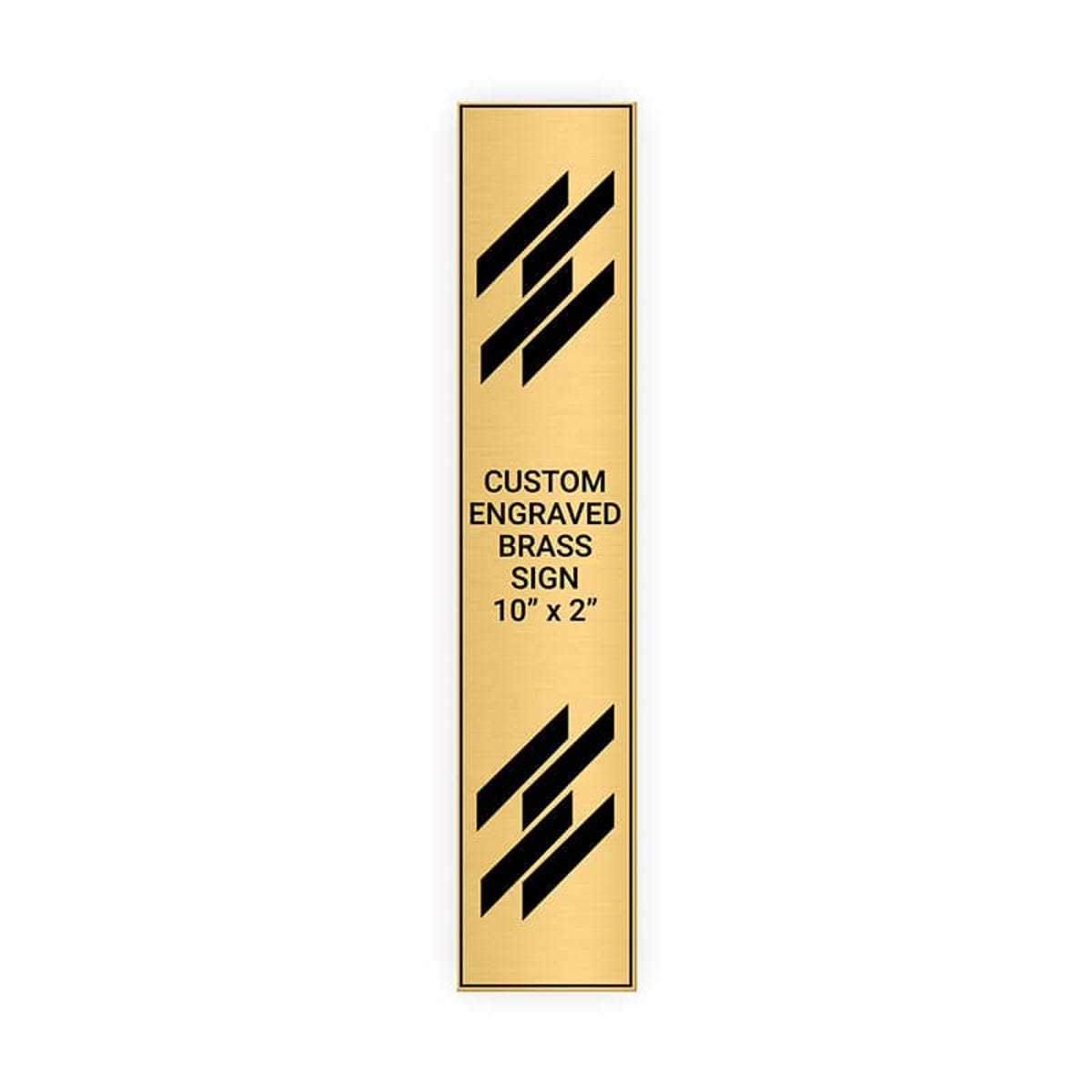 Vertical Engraved Heavy Brass Signs 10" x 2"