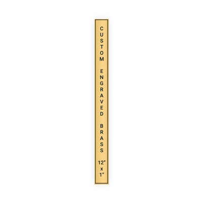 Vertical Engraved Heavy Brass Signs 12" x 1"