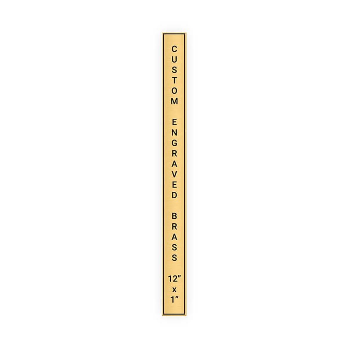 Vertical Engraved Heavy Brass Signs 12" x 1"