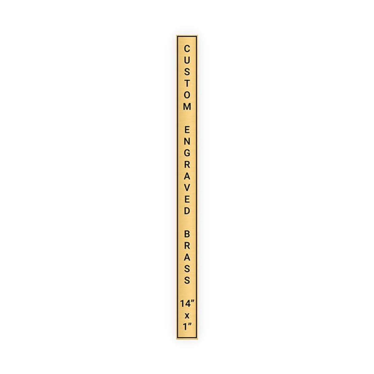 Vertical Engraved Heavy Brass Signs 14" x 1"