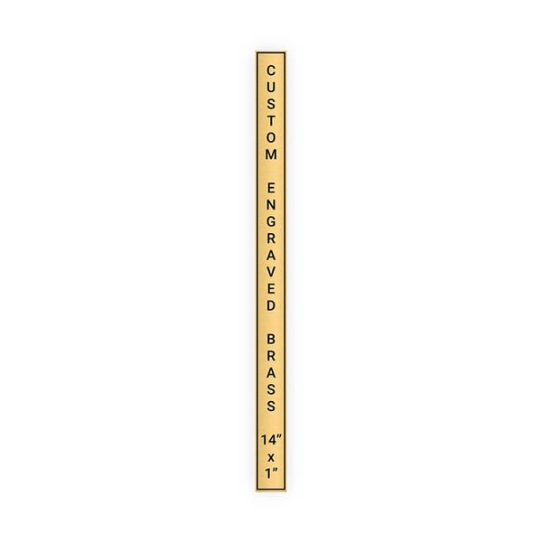 Vertical Engraved 14" x 1" Heavy Brass Signs