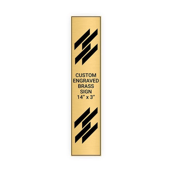 Vertical Engraved 14" x 3" Heavy Brass Signs 