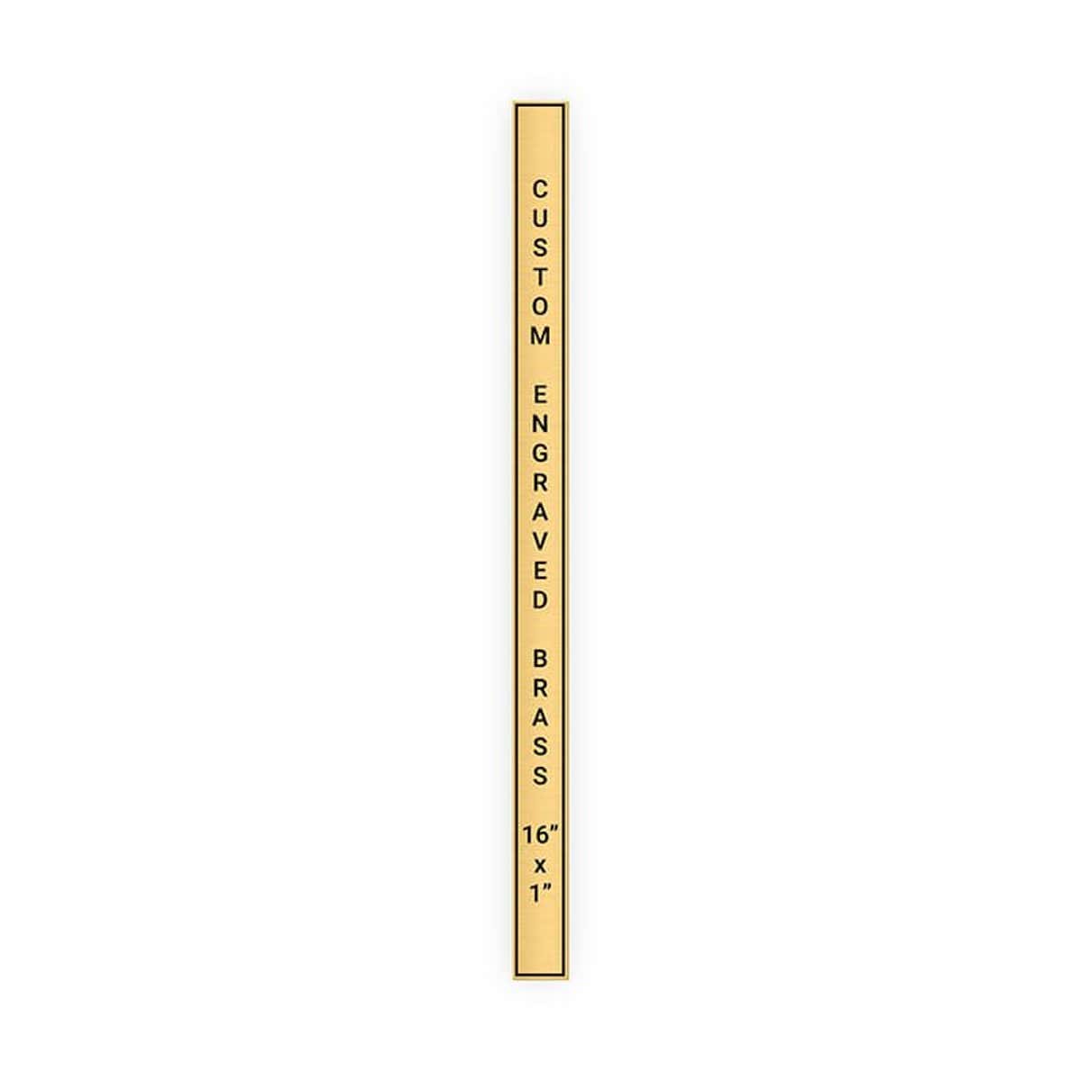 Vertical Engraved Heavy Brass Signs 16" x 1"