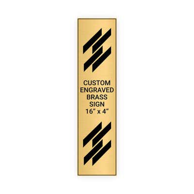 Vertical Engraved Heavy Brass Signs 16" x 4"