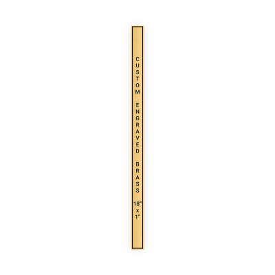 Vertical Engraved Heavy Brass Signs 18" x 1"