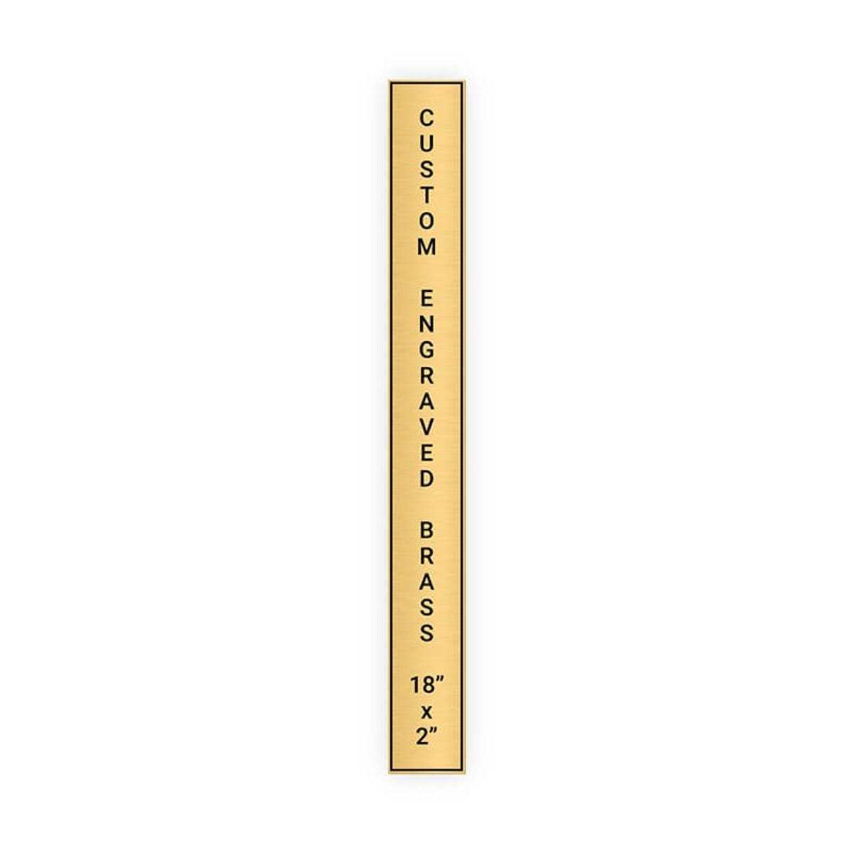 Vertical Engraved Heavy Brass Signs 18" x 2"