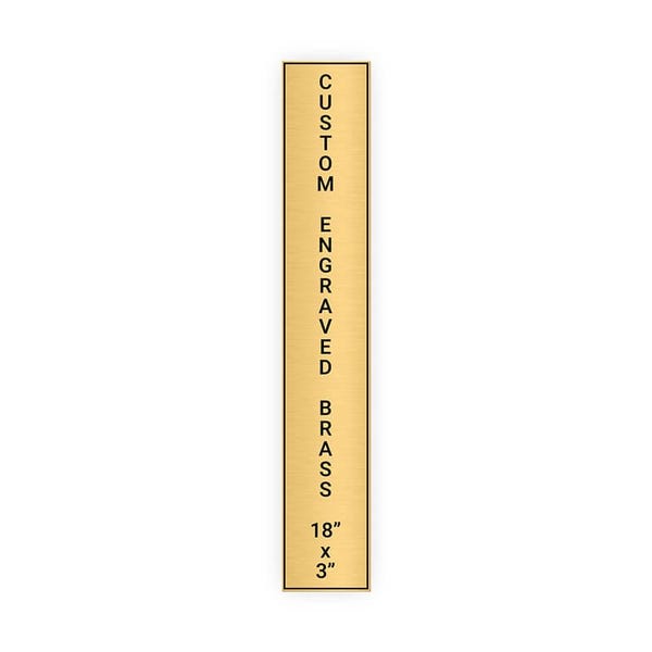 Vertical Engraved 18" x 3" Heavy Brass Signs 