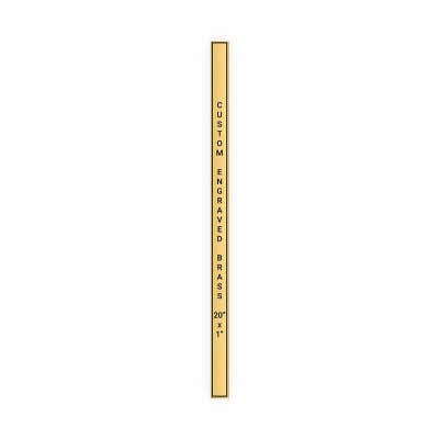 Vertical Engraved Heavy Brass Signs 20" x 1"