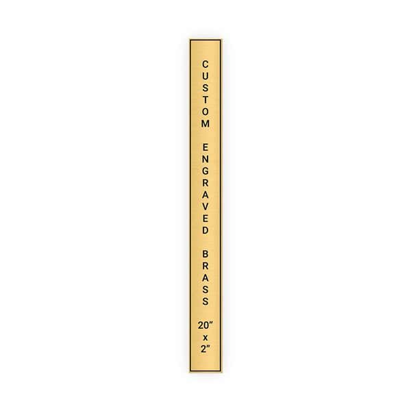 Vertical Engraved Heavy Brass Signs 20" x 2"