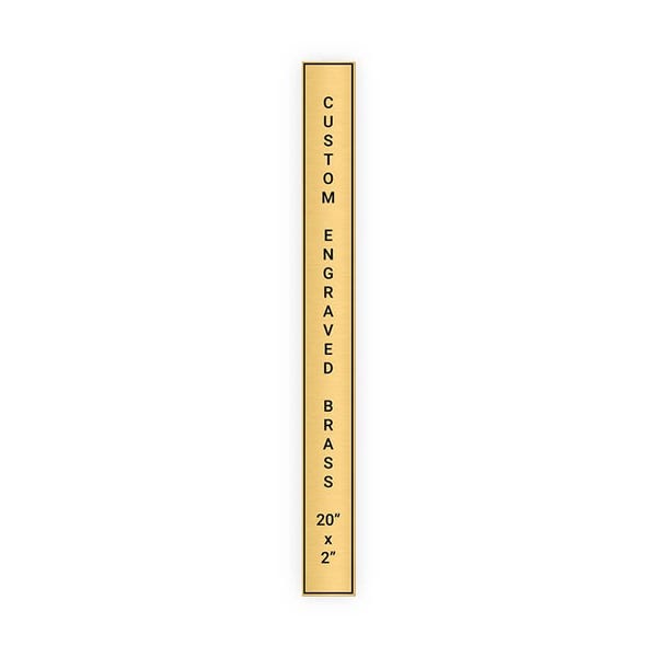 Vertical Engraved 20" x 2" Heavy Brass Signs