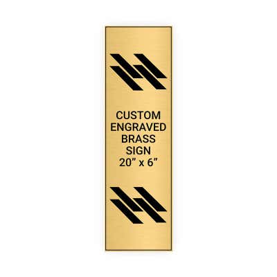 Vertical Engraved Heavy Brass Signs 20" x 6"