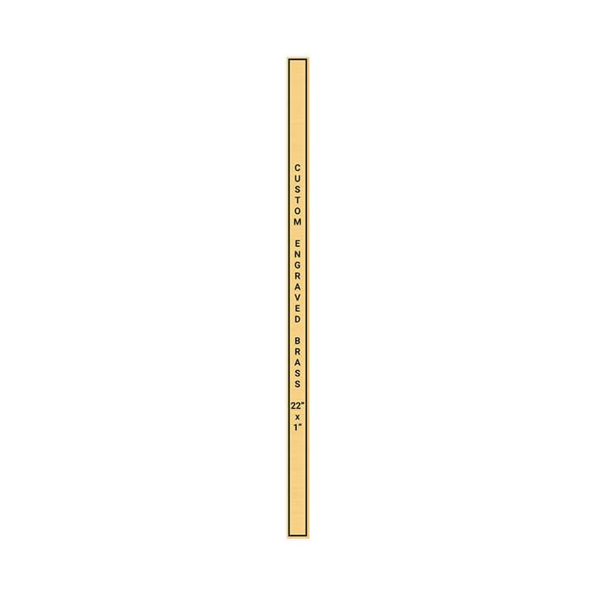 Vertical Engraved Heavy Brass Signs 22" x 1"