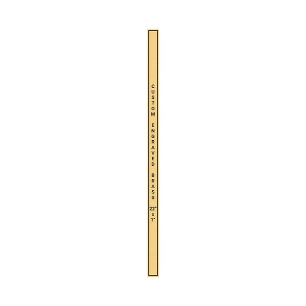 Vertical Engraved 22" x 1" Heavy Brass Signs 