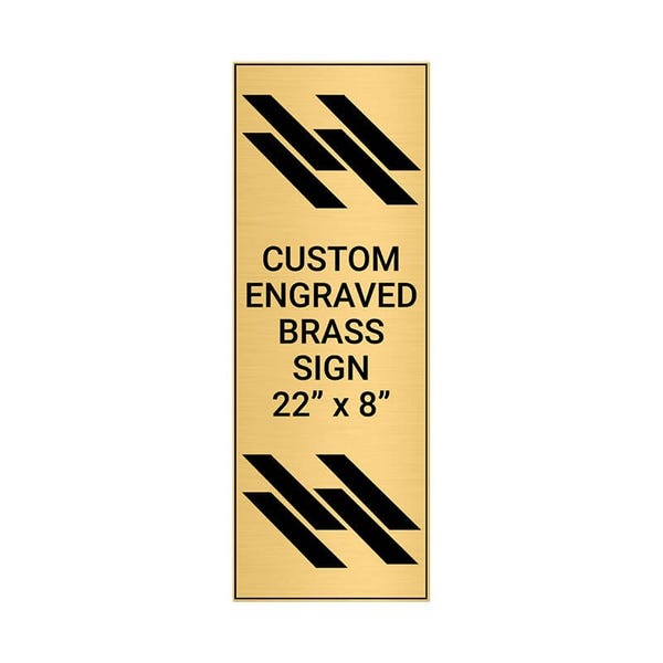 Vertical Engraved 22" x 8" Heavy Brass Signs 