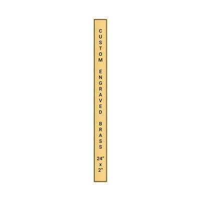 Vertical Engraved Heavy Brass Signs 24" x 2"