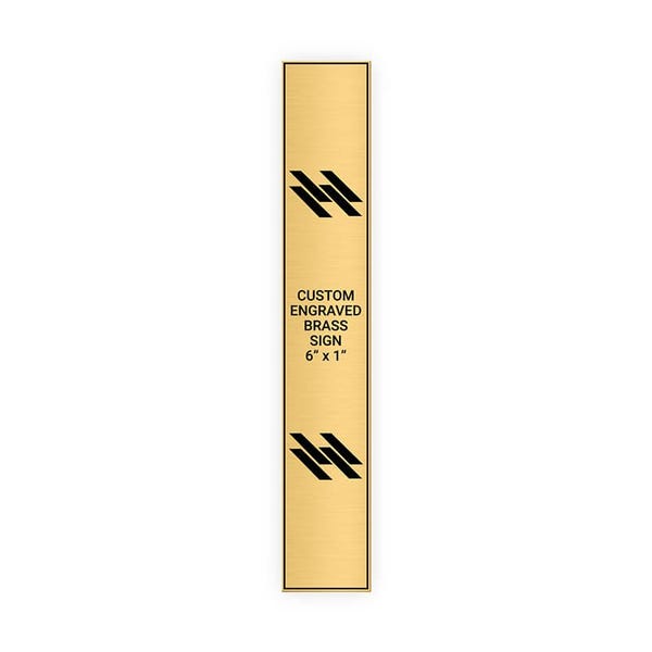 Vertical Engraved 6" x 1" Heavy Brass Signs 