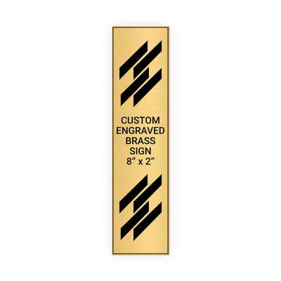 Vertical Engraved Heavy Brass Signs 8" x 2"