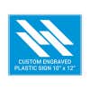 Engraved Sign Horizontal 10" x 12"