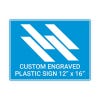 Engraved Sign Horizontal 12" x 16"