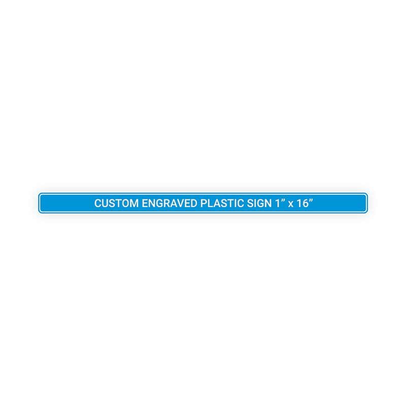 Engraved Sign Horizontal 1" x 16"
