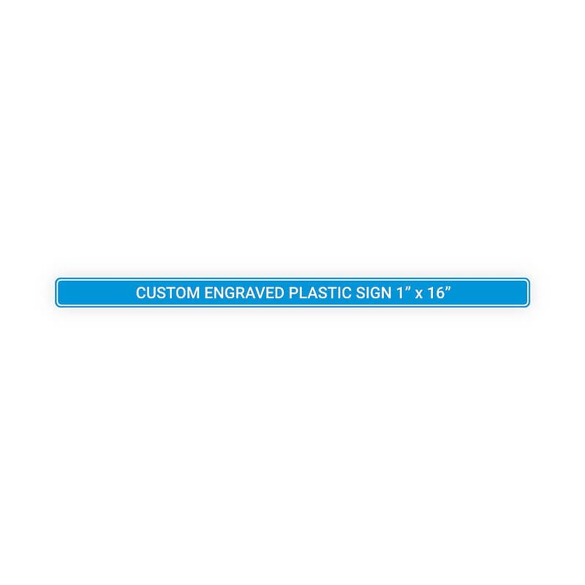 Engraved Sign Horizontal 1" x 16"