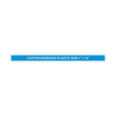 Engraved Sign Horizontal 1 in x 16 in