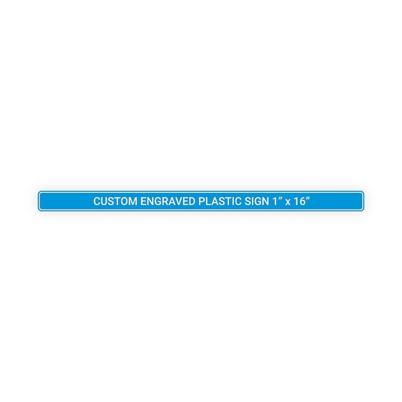 Engraved Sign Horizontal 1" x 16"