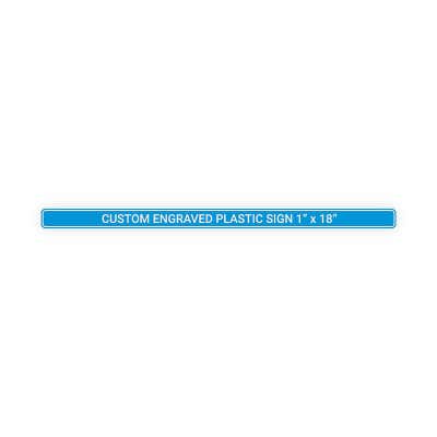 Engraved Sign Horizontal 1 in x 18 in