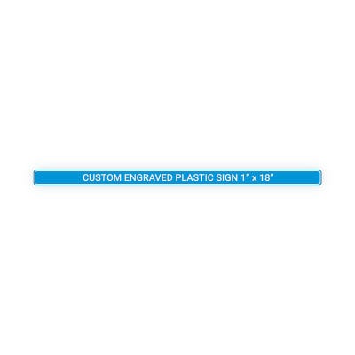 Engraved Sign Horizontal 1 in x 18 in