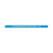 Plastic Engraved 1" x 18" Horizontal Sign
