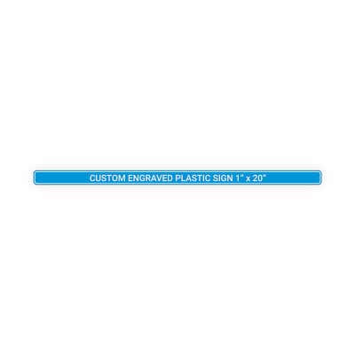 Engraved Sign Horizontal 1 in x 20 in