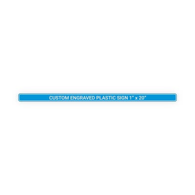 Engraved Sign Horizontal 1 in x 20 in