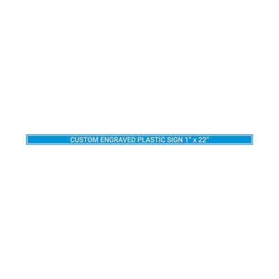 Engraved Sign Horizontal 1 in x 22 in