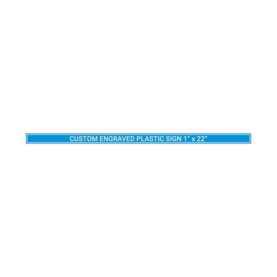 Engraved Sign Horizontal 1 in x 22 in