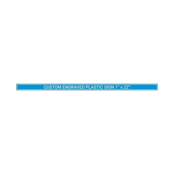 Plastic Engraved 1" x 22" Horizontal Sign
