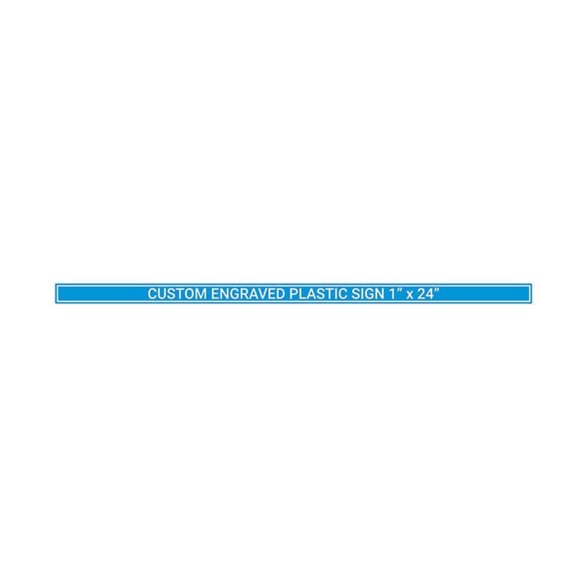 Engraved Sign Horizontal 1" x 24"
