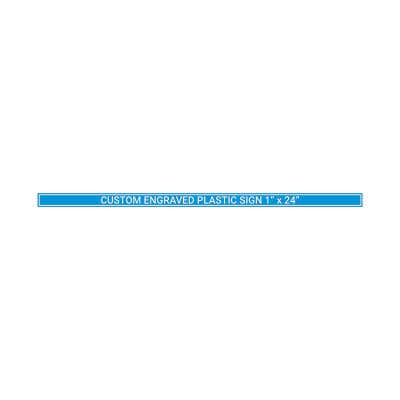 Engraved Sign Horizontal 1 in x 24 in