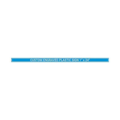 Engraved Sign Horizontal 1 in x 24 in