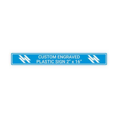 Engraved Sign Horizontal 2 in x 16 in