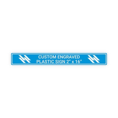 Engraved Sign Horizontal 2 in x 16 in