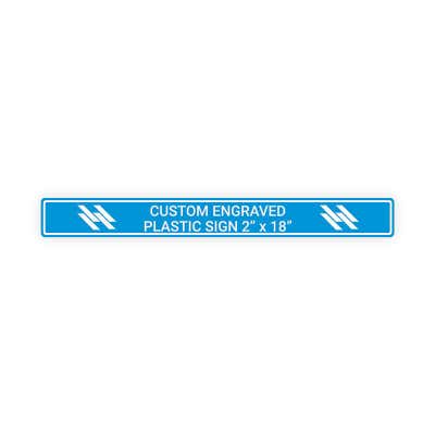 Engraved Sign Horizontal 2 in x 18 in