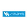 Engraved Plastic Sign Horizontal 4" x 16"